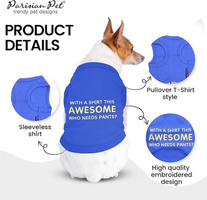 Parisian Pet Dog T-Shirt - Embroidered “ Awesome “ Dog Shirt - Pure Cotton and Lightweight Pet Clothes - Blue Sleeveless Pet Tee Shirts - Cute Puppy Clothes - Shirts for Small Dogs Boy - XS