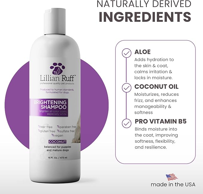 Lillian Ruff PRO Formula Ultra Brightening Dog Shampoo - Professional Whitening & Long-Lasting Odor Eliminator - Removes Stains & Discoloration, Dry Skin & Itch Relief with Aloe & Provitamin B5 (16oz)