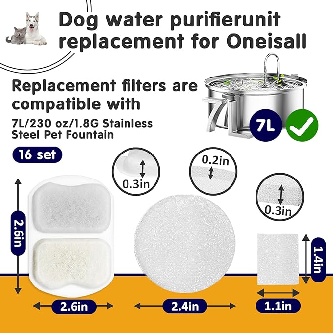 16 Sets Pet Water Fountain Filters Replacement for Oneisall 7L/230oz Stainless Steel Dog Water Fountain Models PWF002 - Replacement Filters and Sponge